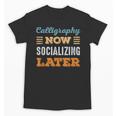 Calligraphy Now Minimal Socializing Introvert Vintage Unisex T-Shirt
