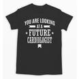 Cardiologist Future Cardiologist Graduation Unisex T-Shirt