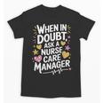 Care Management s For Nurse Case Manager Graduation Unisex T-Shirt