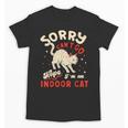 Cat Lover Sorry Cant Go Im An Indoor Introvert Cat Mom Unisex T-Shirt Cat Lover Sorry Cant Go Im An Indoor Introvert Cat Mom Unisex T-Shirt