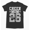Cheer Mom Senior 2026 Cheerleaders Graduation Mother Unisex T-Shirt