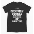 Chemistry Degree Graduation Quote Unisex T-Shirt