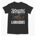 Chocolate Lab Dog Introvert Chocolate Labrador Retriever Unisex T-Shirt Chocolate Lab Dog Introvert Chocolate Labrador Retriever Unisex T-Shirt