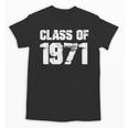 Class Of 1971 High School College Graduation Reunion T-Shirt Unisex T-Shirt