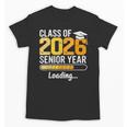 Class Of 2026 Senior Year Loading Senior 2026 Graduation Unisex T-Shirt
