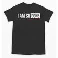 Class Of 2026 I Am So Done Graduation For Him Her Unisex T-Shirt