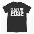 Class Of 2032 High School College Graduation Reunion T-Shirt Unisex T-Shirt