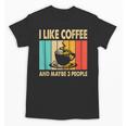 I Like Coffee And Maybe 3 People Introvert Anti-Social Unisex T-Shirt