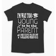 College Graduate Mom Dad Quote Graduation Party Unisex T-Shirt