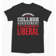 College Graduation For Conservatives Unisex T-Shirt