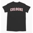 Cologne Germany Memory Cologne Unisex T-Shirt Cologne Germany Memory Cologne Unisex T-Shirt