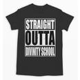 Cool Straight Outta Divinity School Graduation Shirt Unisex T-Shirt