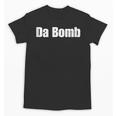 Da Bomb 90s Nostalgia Quote Unisex T-Shirt Da Bomb 90s Nostalgia Quote Unisex T-Shirt