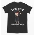 Dabbing Graduation Boy Class Of 2019 We Out Unisex T-Shirt