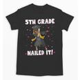 Dabbing Graduation Class Of 2025 Girls 5th Grade Nailed It Unisex T-Shirt