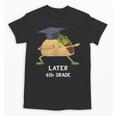 Dabbing Taco 6th Grade Graduation Shirt Sixth Grade Later Unisex T-Shirt