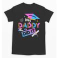 My Daddy Did It Tee Graduation Graduated Dad Proud Children Unisex T-Shirt