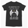 My Daughter Is My Guardian Angel In Heaven Memorial Memory Unisex T-Shirt
