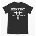 Dentist Dr GraduationShirt Student Dentist Est 2018 Unisex T-Shirt