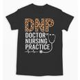 DNP Doctor Of Nursing Practice Medical School Graduation Unisex T-Shirt