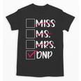 DNP Graduate Doctor Of Nursing Practice Graduation DNP Grad Unisex T-Shirt