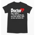 Doctor For Medical Med Student Graduation Unisex T-Shirt