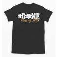 DONE Class Of 2024 Graduation For Her Him Grad Senior 2024 Unisex T-Shirt