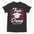 Im Done Graduating Class Of 2019 School GraduationShirt Unisex T-Shirt