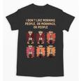 I Dont Like Morning People Introvert Coffee Lover Antisocial Unisex T-Shirt I Dont Like Morning People Introvert Coffee Lover Antisocial Unisex T-Shirt