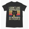 I Don't Like Morning People Introvert Introverted Antisocial Unisex T-Shirt I Don't Like Morning People Introvert Introverted Antisocial Unisex T-Shirt