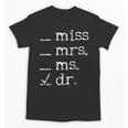 Dr Doctor Doctorate PhD Graduation Unisex T-Shirt