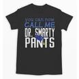 Dr PhD PsyD MD EDD Graduation Doctorate PsyD Unisex T-Shirt