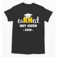 Earned Not Given Shirt RN Nurses Graduation 2019 Her Unisex T-Shirt