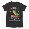 I Easily Crushed Kindergarten Graduation 2022 Truck Dinosaur Unisex T-Shirt