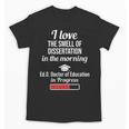 EdD Doctor Of Education Dissertation Doctorate Graduation Unisex T-Shirt