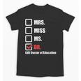 EdD Doctor Of Education Dr Doctorate Graduation Unisex T-Shirt