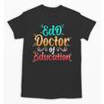 EdD Doctor Of Education Inspiring Doctorate Graduation Unisex T-Shirt