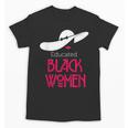 Educated Women Graduation Shirt Unisex T-Shirt