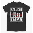 Eighth Grade Graduation Shirt Straight Outta 8th Grade Unisex T-Shirt