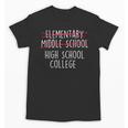 Elementary Middle School High School College Graduation Unisex T-Shirt