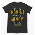 Every Moment Every Memory Deeply Thankful For 'Us' Unisex T-Shirt
