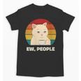 Ew People Introvert Cat Lover Crazy Colorful Cat Lady Unisex T-Shirt Ew People Introvert Cat Lover Crazy Colorful Cat Lady Unisex T-Shirt