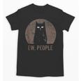 Ew People Introvert Cat Meow Cat Lover Men Women Kids Unisex T-Shirt Ew People Introvert Cat Meow Cat Lover Men Women Kids Unisex T-Shirt