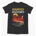 Family Adventures Where Every Mile Is A Memory Unisex T-Shirt Family Adventures Where Every Mile Is A Memory Unisex T-Shirt