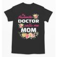 My Favorite Doctor Calls Me Mom Graduation Unisex T-Shirt
