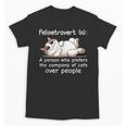 Felinetrovert Definition Cat Lover Introvert Humor Cats Unisex T-Shirt