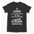 The Finest Architect For Graduation Women Unisex T-Shirt