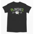 Finished PhD PhInished 2018 Graduation Shirt Unisex T-Shirt