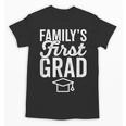 First In Family To Graduate College 2018 Graduation Unisex T-Shirt