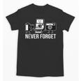 Never Forget Retro Camera Photography Nostalgia Unisex T-Shirt